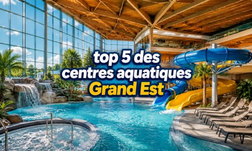 Top 5 des centres aquatiques de Grand Est